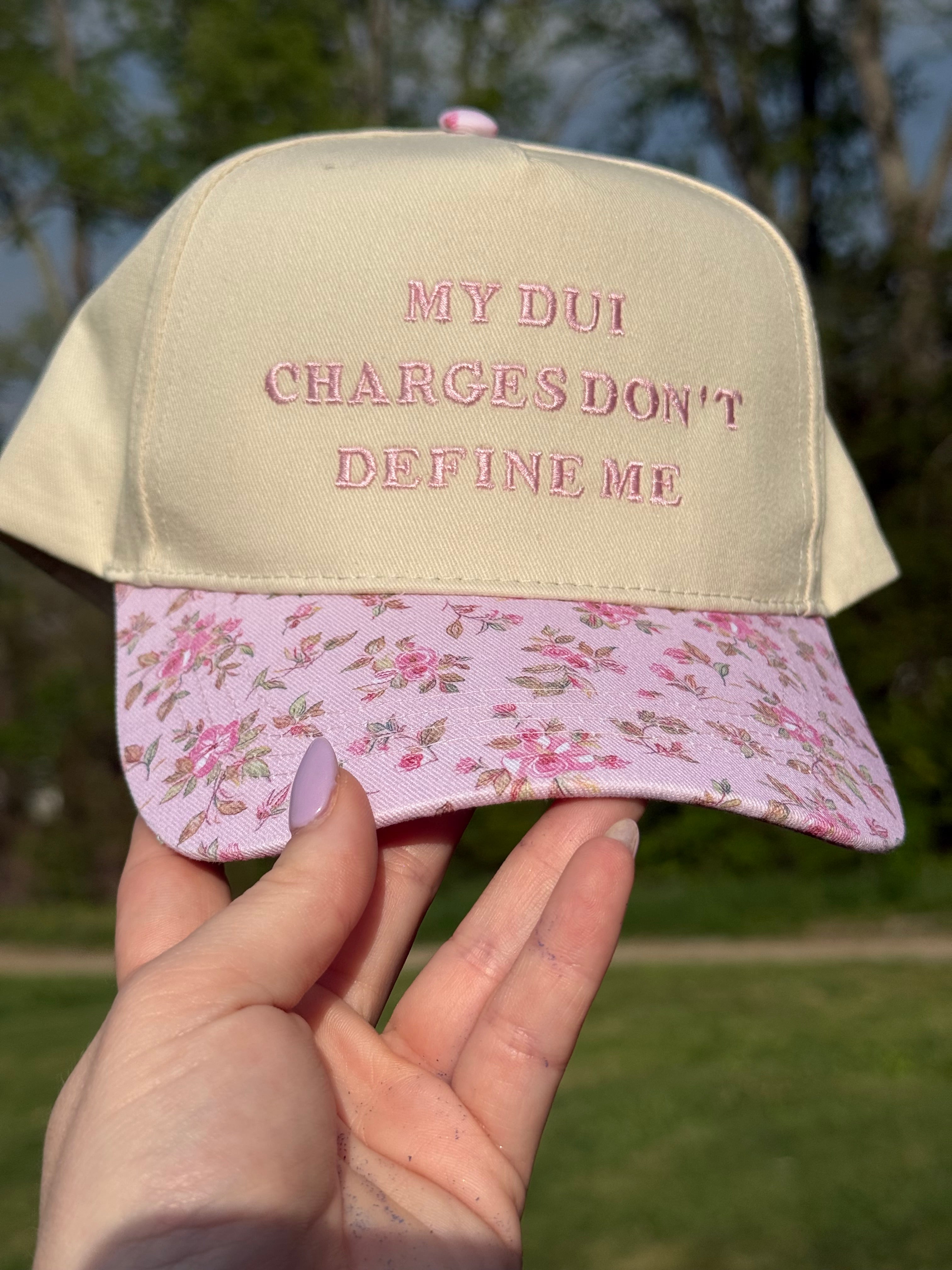 My DUI Charges Don't Define Me Hat